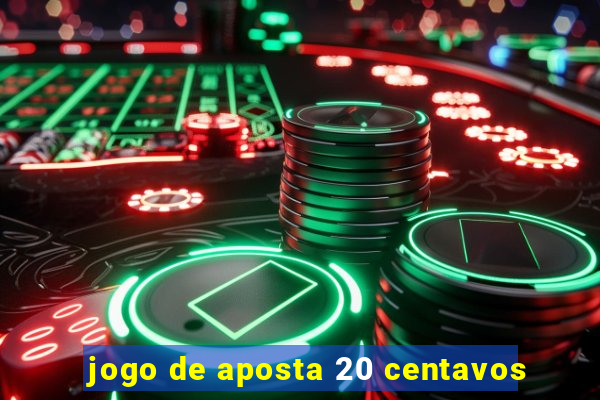 jogo de aposta 20 centavos